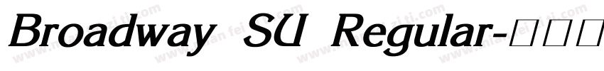 Broadway SU Regular字体转换